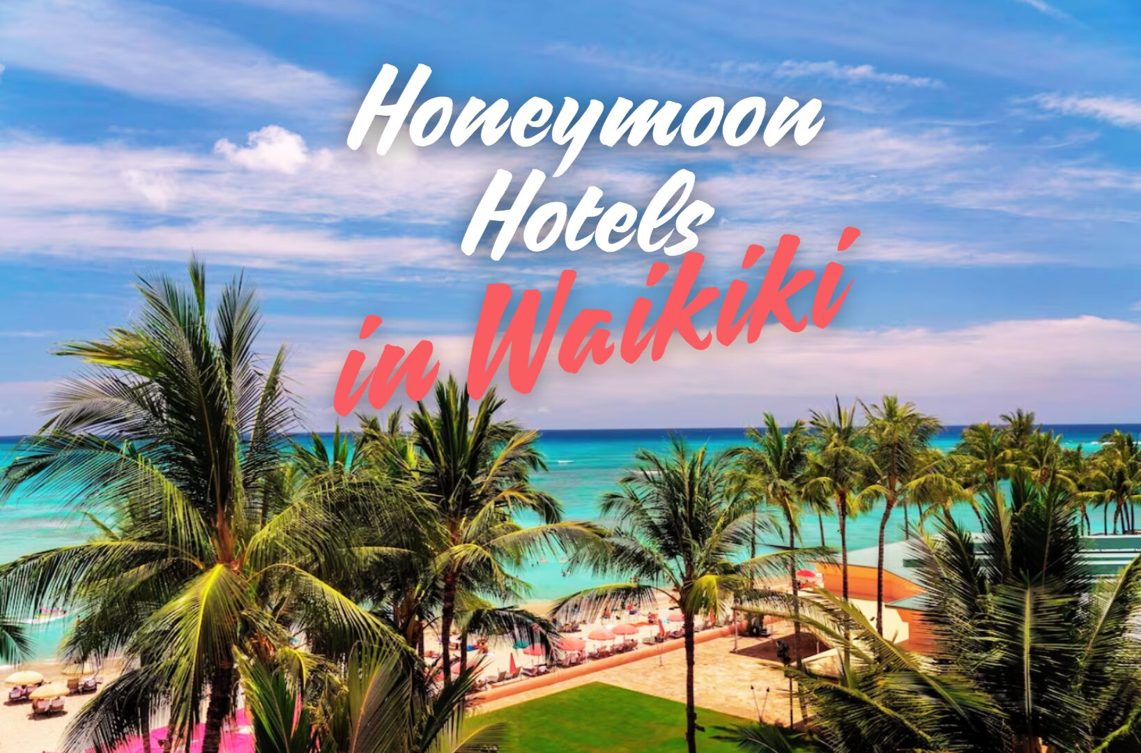 Honeymoon Hotels in Waikiki